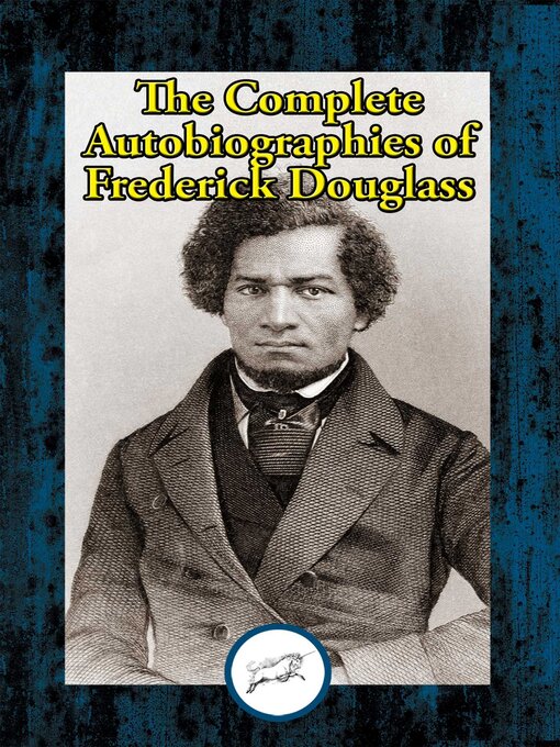 Title details for The Complete Autobiographies of Frederick Douglass by Frederick Douglass - Available